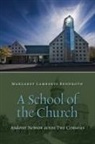 Margaret Bendroth - A School of the Church