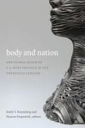 Emily S. (EDT)/ Fitzpatrick Rosenberg, Emily S. Fitzpatrick Rosenberg, Shanon Fitzpatrick, Emily S Rosenberg, Emily S. Rosenberg - Body and Nation The Global Realm of U.s. Body Politics in the Twentieth Century