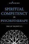 Philip Brownell, Philip MDIV Brownell, Philip MDiv PsyD Brownell - Spiritual Competency in Psychotherapy