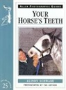 Hyperion Books, Alison Schwabe, Schwabe Alison, Schwabe Alison - Your Horse''s Teeth
