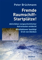 Peter Brüchmann - Fremde Raumschiff-Startplätze!