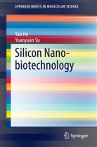 Ya He, Yao He, Yuanyuan Su - Silicon Nano-biotechnology