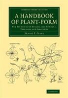 Ernest E. Clark, Ernest Ellis Clark - Handbook of Plant-Form