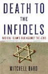 Mitchell Bard, Mitchell G Bard, Mitchell G. Bard - Death to the Infidels