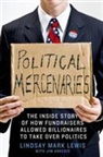 Jim Arkedis, Lindsay Mark Lewis, Lindsay Mark/ Arkedis Lewis - Political Mercenaries