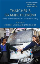 Jane Pilcher, Stephe Wagg, Stephen Wagg, Stephen Pilcher Wagg, J. Pilcher, Jane Pilcher... - Thatcher''s Grandchildren