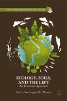 Salvatore Engel-Di Mauro, Kenneth A Loparo, Kenneth A. Loparo, S. Engel Mauro, S. Engel-Di Mauro, Salvatore Engel-di Mauro - Ecology, Soils, and the Left