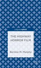 B. Murphy, Bernice Murphy, Bernice M Murphy, Bernice M. Murphy - Highway Horror Film
