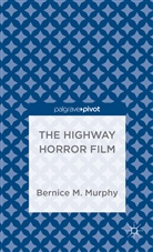B. Murphy, Bernice Murphy, Bernice M Murphy, Bernice M. Murphy - Highway Horror Film