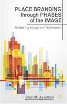 S Zavattaro, S. Zavattaro, Staci M. Zavattaro - Place Branding Through Phases of the Image