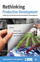 . Inter-American Development Bank, Inter-American Development Bank, E. Fernandez-Arias, Inter American Development Bank, Inter-American Development Bank, Inter-American Development Bank... - Rethinking Productive Development