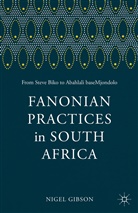 Fanon, F Fanon, F. Fanon, Frantz Fanon, Frantz Gibson Fanon, Nigel Gibson - Fanonian Practices in South Africa