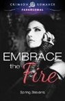 Spring Stevens - Embrace the Fire