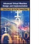 Xiao-Feng Li, Xiao-Feng (Intel Company Li, Xiao-Feng Nie Li, Xiao-feng/ Nie Li, Li Xiao-Feng, Jiu-Tao Nie... - Advanced Design and Implementation of Virtual Machines