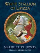 Marguerite Henry, Marguerite/ Dennis Henry, Wesley Dennis - White Stallion of Lipizza