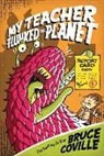 Bruce Coville, Bruce Coville Coville - My Teacher Flunked the Planet