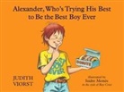 Isidre Mones, Judith Viorst, Judith/ Mones Viorst, Isidre Mones - Alexander, Who's Trying His Best to Be the Best Boy Ever