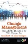 H. James Harrington, H. James (Harrington Associates Harrington, Frank Voehl, Frank (Harrington Associates Voehl, Frank (Strategy Associates Incorporated Voehl - Organizational Change Management