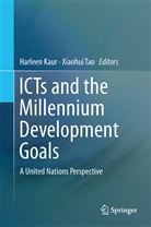 Harlee Kaur, Harleen Kaur, Tao, Tao, Xiaohui Tao - ICTs and the Millennium Development Goals