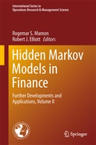 Robert J. Elliott, J Elliott, J Elliott, Rogemar S. Mamon, Rogema S Mamon, Rogemar S Mamon - Hidden Markov Models in Finance