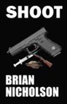 Brian Nicholson - Shoot