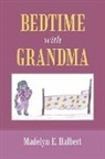 Madelyn E. Halbert - Bedtime with Grandma