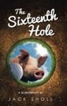 Jack Sholl - The Sixteenth Hole
