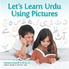 Tasneem Raja M. a. (Eng Lit ). - Let's Learn Urdu Using Pictures