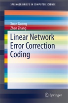 Xua Guang, Xuan Guang, Zhen Zhang - Linear Network Error Correction Coding