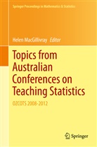 Michael A Martin, Helen MacGillivray, Michael A. Martin, Bria Phillips, Brian Phillips - Topics from Australian Conferences on Teaching Statistics