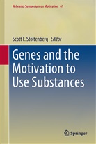 Scot F Stoltenberg, Scott F Stoltenberg, Scott F. Stoltenberg - Genes and the Motivation to Use Substances