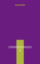 Georg Papke - Erinnerungen II