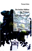 Thomas Frahm - Die beiden Hälften der Walnuss
