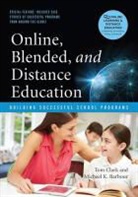 Tom (EDT)/ Barbour Clark, Michael Barbour, Michael K. Barbour, Tom Clark - Online, Blended and Distance Education in Schools