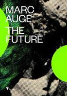 Marc Augae, Marc Auge, Marc Augé - The Future