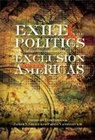 Luis Roinger, Luis Roniger, Luis Green Roniger, James N. Green, Luis Roniger, Pablo Yankelevich - Exile and the Politics of Exclusion in the Americas