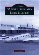 Frank Radzicki - 80 Jahre Flughafen Essen-Mülheim