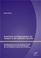 Marek Bárta - Funktionen und Eigenschaften der Tempora in der deutschen Sprache