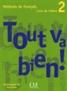 Auge, H. Augé, M.D. Canada Pujols, C. et al. Marlhens - Tout va bien ! méthode de français : livre de l'élève 2