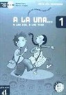 M. Russo, Marina Russo, Manuel Vázquez López - A la una, a las dos, a las tres 1 : libro del profesor : niveau A1.1