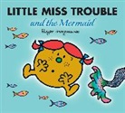 Roger Hargreaves - Little Miss Trouble and the Mermaid