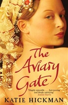 Katie Hickman - The Aviary Gate