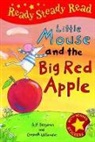 A. H. Benjamin, A.H. Benjamin, Gwyneth Williamson - Little Mouse and the Big Red Apple
