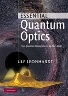 Ulf Leonhardt, Ulf (University of St Andrews Leonhardt, Leonhardt Ulf - Essential Quantum Optics
