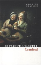 Elisabeth Gaskell, Elizabeth Gaskell, Elizabeth Cleghorn Gaskell - Cranford