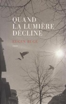 Eugen Ruge - Quand la lumière décline : roman d'une famille