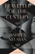 Neuman Andres, Andres Neuman, Andrés Neuman, Andres (Author) Neuman - Traveller of the Century