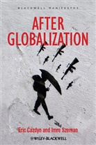 Cazdyn, E Cazdyn, Eri Cazdyn, Eric Cazdyn, Eric (University of Toronto Cazdyn, Eric Szeman Cazdyn... - After Globalization