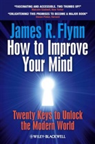James R Flynn, James R. Flynn, James R. (University of Otago Flynn, Jr Flynn, Flynn James R. - How to Improve Your Mind