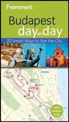 Robert Smyth - Frommer''s Budapest Day By Day